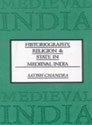 Historiography, Religion, and State in Medieval India