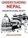 Understanding Nepal: Muslims in a Plural Society