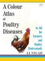 Colour Atlas of Poultry Diseases An Aid for Farmers and Poultry Professionals 1st Edition