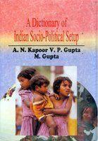A Dictionary Of Indian Socio-Political Setup