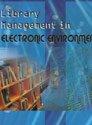 Library Management in Electronic Environment