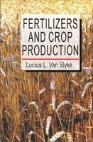 Fertilizers And Crop Production IST Edition