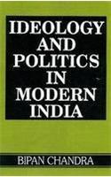 Ideology and Politics in Modern India