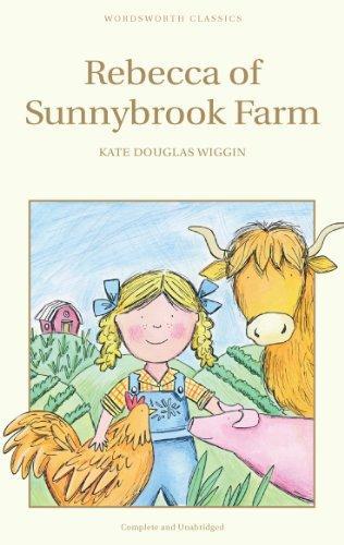 Rebecca of Sunnybrook Farm (Wordsworth Children's Classics) (Wordsworth Classics)