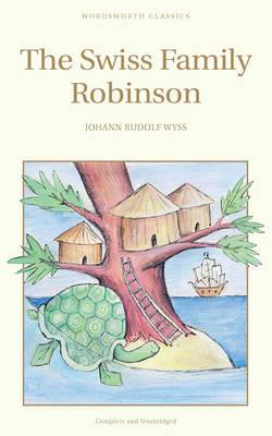 The Swiss Family Robinson (Wordsworth Children's Classics) (Children's Library)