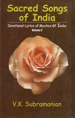 Sacred Songs of India, Vol. 5: Devotional Lyrics of Mystics of India