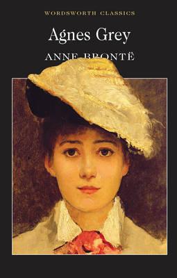 Agnes Grey (Wordsworth Classics)