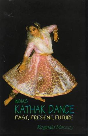 India's Kathak Dance: Past, Present and Future