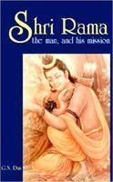 Shri Rama- the Man and his Mission