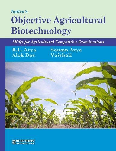 Indiras Objective Agricultural Biotechnology: MCQs for Agricultural Competitive Examinations