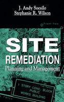 Site Remediation Planning And Management 1st Edition