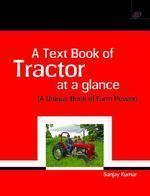 Text Book of Tractor at a glance 1st Edition