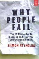 Why People Fail: The 16 Obstacles to Success and How You Can Overcome Them