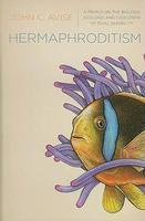 Hermaphroditism ??? A Primer on the Biology, Ecology , and Evolution of Dual Sexuality