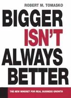 Bigger Isn't Always Better