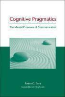 Cognitive Pragmatics ??? The Mental Processes of Communication New Edition