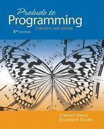Prelude to Programming: Concepts and Design 0005 Edition