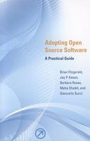 Adopting Open Source Software: A Practical Guide