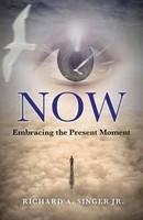 NOW - Embracing the Present Moment