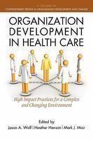 Organization Development in Healthcare: A Guide for Leaders