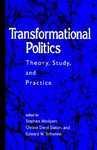 Transformational Politics: Theory, Study, and Practice First Edition