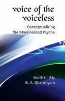 Voice Of The Voiceless: Conceptualizing The Marginalized Psyche