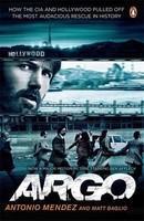 Argo: How the CIA and Hollywood Pulled Off the Most Audacious Rescue in History. by Antonio Mendez and Matt Baglio