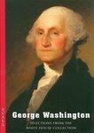 George Washington: Selections from the White House Collection illustrated edition Edition