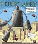 Pictures and Words: New Comic Art and Narrative Illustration