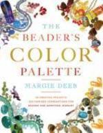 The Beader's Color Palette: 20 Creative Projects and 220 Inspired Combinations for Beaded and Gemstone Jewelry