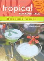 Tropical Cocktails Deck: 50 Sun-Kissed Drink Recipes Crds Edition