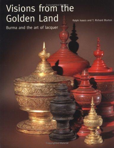 Visions from the Golden Land: Burma and the Art of Lacquer