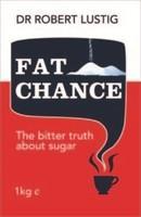 Fat Chance: The Bitter Truth About sugar