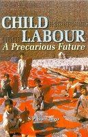 Child Labour: A Precarious Future
