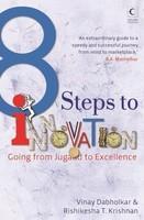 8 Steps To Innovation : Going From Jugaad To Excellence 1st  Edition