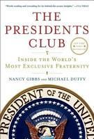 The President's Club: Inside the World's Most Exclusive Fraternity