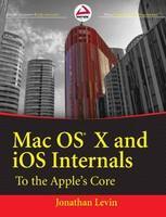 Mac OS X and iOS Internals: To the Apple's Core