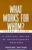 What Works for Whom?, Second Edition: A Critical Review of Psychotherapy Research 2nd  Edition