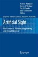 Artificial Sight: Basic Research, Biomedical Engineering, and Clinical Advances 1st Edition
