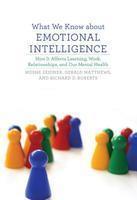 What We Know about Emotional Intelligence: How It Affects Learning, Work, Relationships, and Our Mental Health