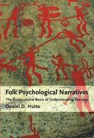 Folk Psychological Narratives: The Sociocultural Basis of Understanding Reasons