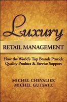 Luxury Retail Management: How the World's Top Brands Provide Quality Product and Service Support