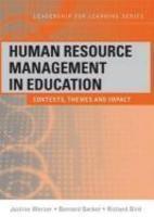 Human Resource Management in Education: Contexts, Themes and Impact