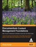 Documentum Content Management Foundations: EMC Proven Professional Certification Exam E20120 Study Guide, 284 Pages 1st Edition