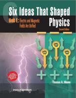 Six Ideas that Shaped Physics: Electric and Magnetic Fields are Unified (Unit - E) 2nd  Edition