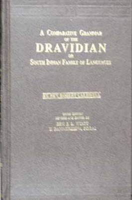 A Comparative Grammar of the Dravidian or South Indian Family of Languages