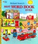 Richard Scarry's Best Word Book Ever (Richard Scarry) De luxe ed Edition