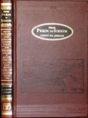 From Pekin to Sikkim Through the Ordos, the Gobi Desert and Tibet, in 1904
