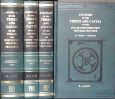 A Glossary of the Tribes and Castes of the Punjab and North-West Frontier Provinces: 3 Vol. Set
