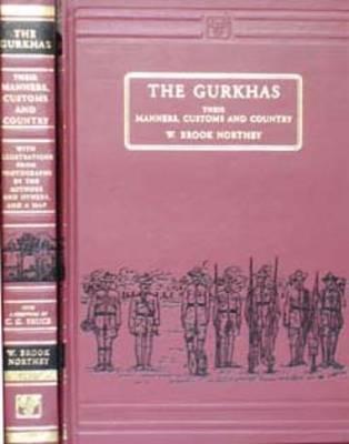 The Gurkhas: Their Manners, Customs and Country